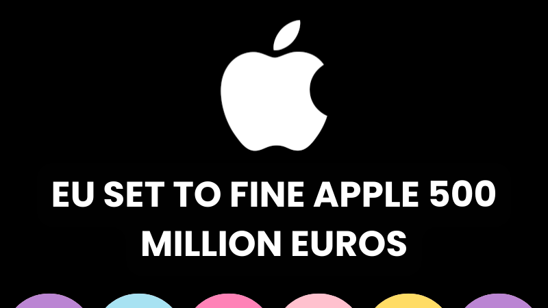 New Wealth Daily | EU Poised to Fine Apple 500 Million Euros for Alleged Competition Law Breaches