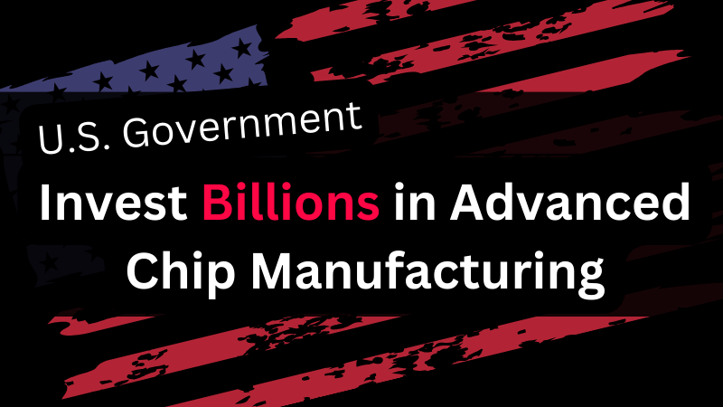 New Wealth Daily | US Government to Invest Billions in Advanced Chip Manufacturing