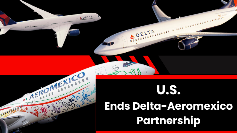 New Wealth Daily | U.S. Ends Delta-Aeromexico Codeshare Over Mexico Airport Changes