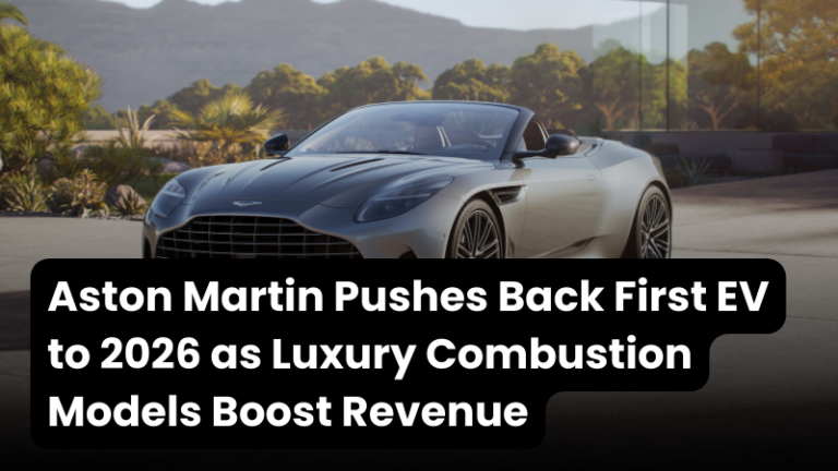 Aston Martin Pushes Back First EV to 2026 as Luxury Combustion Models Boost Revenue