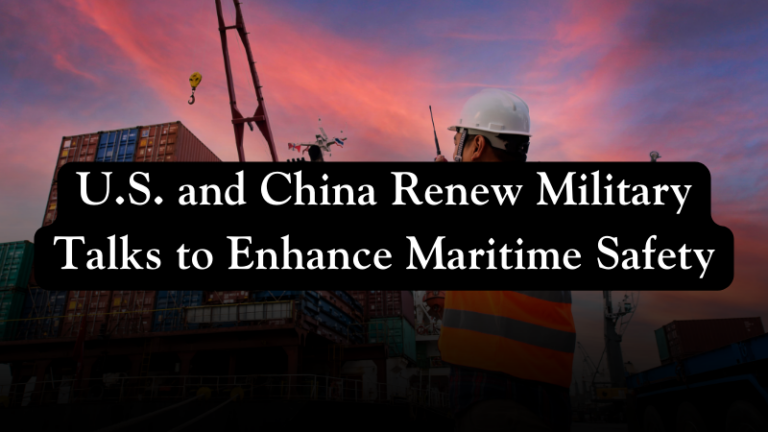 U.S. and China Renew Military Talks to Enhance Maritime Safety