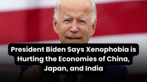 President Biden Says Xenophobia is Hurting the Economies of China ...