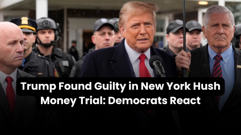 Trump Found Guilty in New York Hush Money Trial: Democrats React
