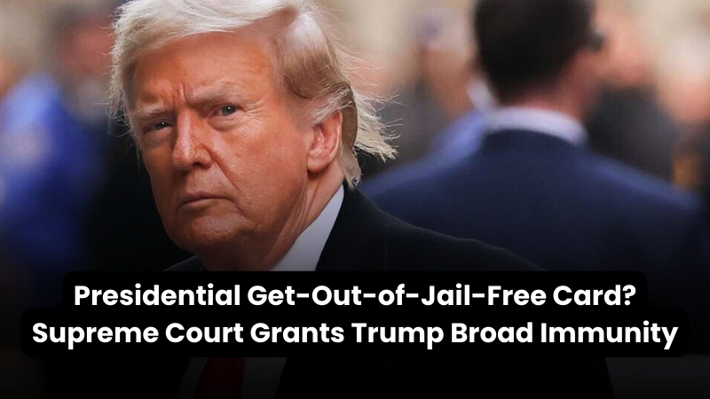 New Wealth Daily | Presidential Get-Out-of-Jail-Free Card? Supreme Court Grants Trump Broad Immunity from Prosecution