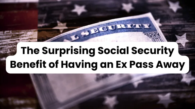The Surprising Social Security Benefit of Having an Ex Pass Away